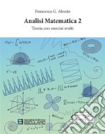 Analisi Matematica 2. Teoria con esercizi svolti. E-book. Formato PDF