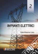 Impianti Elettrici 2. E-book. Formato PDF ebook