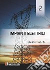 Impianti Elettrici 2. E-book. Formato PDF ebook di Fabio Massimo Gatta