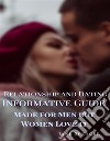 Relationship and Dating Informative GuideMade for Men but Women Love it. E-book. Formato EPUB ebook