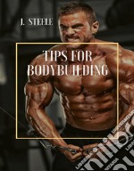 Tips for Bodybuilding. E-book. Formato EPUB ebook