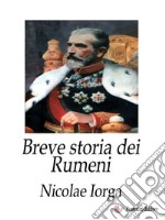 Breve storia dei Rumeni. E-book. Formato EPUB ebook