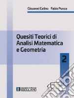 Quesiti teorici di analisi matematica e geometria 2. E-book. Formato PDF ebook