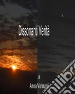 Dissonanti Verità. E-book. Formato EPUB ebook