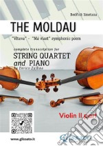 Violin II part of &quot;The Moldau&quot; for String Quartet and Piano&quot;Vltava&quot; -  &quot;Má vlast&quot; symphonic poem. E-book. Formato PDF ebook