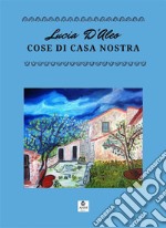 Cose di casa nostra. E-book. Formato EPUB ebook