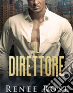 Il DirettoreLa bratva di Chicago #2. E-book. Formato EPUB ebook