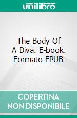 The Body Of A Diva. E-book. Formato EPUB