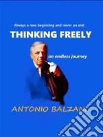 Thinking Freelyan endless journey. E-book. Formato EPUB ebook