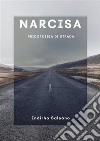 NarcisaPSICOPOESIE DI STRADA. E-book. Formato PDF ebook di INDIRHA SALSANO