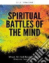 Spiritual Battles of the MindWhen All Hell Breaks Loose, Heaven Sends Help. E-book. Formato EPUB ebook