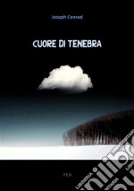 Cuore di tenebra. E-book. Formato EPUB ebook