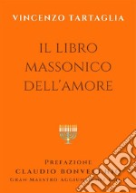 Il libro massonico dell&apos;Amore. E-book. Formato EPUB ebook