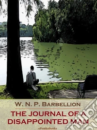 The Journal of a Disappointed Man (Annotated). E-book. Formato EPUB ebook
