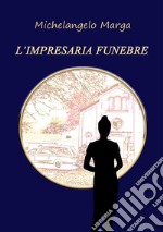 L&apos;impresaria funebre. E-book. Formato EPUB ebook