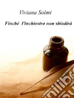 Finché l&apos;inchiostro non sbiadirà. E-book. Formato EPUB