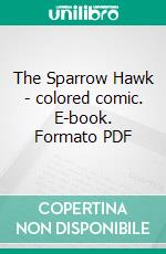 The Sparrow Hawk - colored comic. E-book. Formato PDF ebook