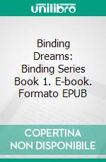 Binding Dreams: Binding Series Book 1. E-book. Formato EPUB ebook di Cecile Tellier