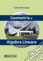 Geometria e Algebra Lineare. E-book. Formato PDF ebook