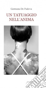 Un tatuaggio nell&apos;anima. E-book. Formato EPUB ebook