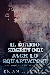 Il Diario Segreto Di Jack Lo Squartatore. E-book. Formato EPUB ebook