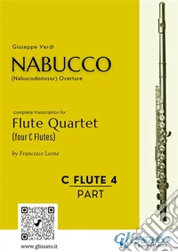 Flute 4 part of "Nabucco" overture for Flute Quartetfor intermediate flute player. E-book. Formato EPUB ebook