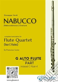 Alto Flute in G optional part of "Nabucco" overture for Flute Quartetfor intermediate flute player. E-book. Formato EPUB ebook