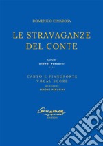 Le stravaganze del Conte(Canto e Pianoforte - Vocal Score). E-book. Formato EPUB ebook