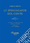 Le stravaganze del Conte(Canto e Pianoforte - Vocal Score). E-book. Formato EPUB ebook