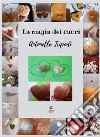 La magia dei cuori. E-book. Formato EPUB ebook