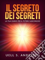 Il Segreto dei Segreti (Tradotto)La tua chiave per il potere subconscio. E-book. Formato EPUB ebook