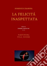 La felicità inaspettata(Partitura - Full Score). E-book. Formato EPUB ebook