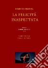 La felicità inaspettata(Partitura - Full Score). E-book. Formato EPUB ebook