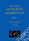 La felicità inaspettata(Canto e Pianoforte - Vocal Score). E-book. Formato EPUB ebook