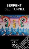 Serpenti del Tunnel. E-book. Formato EPUB ebook