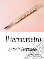 Il termometro. E-book. Formato EPUB ebook