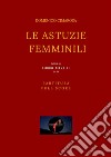 Le astuzie femminili(Partitura - Full Score). E-book. Formato EPUB ebook di Simone Perugini (a Cura Di)