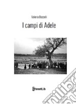 I campi di Adele. E-book. Formato EPUB ebook