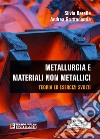 Metallurgia e Materiali Non Metallici. E-book. Formato PDF ebook