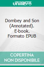 Dombey and Son (Annotated). E-book. Formato EPUB ebook