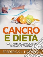 Cancro e Dieta (Tradotto)Con fatti e osservazioni su argomenti correlati. E-book. Formato EPUB ebook