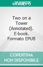 Two on a Tower (Annotated). E-book. Formato EPUB ebook di Thomas Hardy