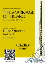 C Flute 2: The Marriage of Figaro for Flute Quartetintermediate level. E-book. Formato EPUB ebook