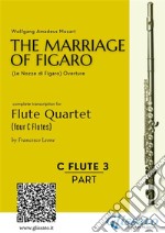 C Flute 3: The Marriage of Figaro for Flute Quartetintermediate level. E-book. Formato EPUB ebook