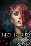 Birthright. E-book. Formato EPUB ebook di Sue Mydliak