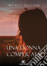 Una donna complicata. E-book. Formato EPUB ebook