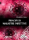 Principi di Malattie Infettive. E-book. Formato PDF ebook di Leonardo Calza