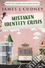 Mistaken Identity Crisis. E-book. Formato EPUB ebook