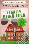 Legally Blind Luck. E-book. Formato EPUB ebook