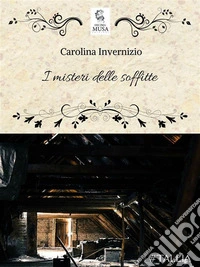 I misteri delle soffitte. E-book. Formato EPUB ebook
